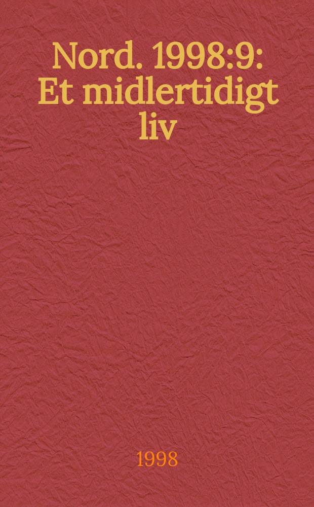 Nord. 1998:9 : Et midlertidigt liv: bosniske flygtninge i de nordiske lande = Жизнь в безвременье. Боснийские беженцы в Скандинавии.