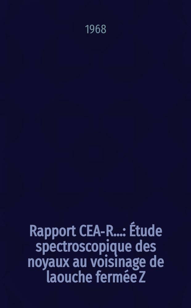 Rapport CEA-R.. : Étude spectroscopique des noyaux au voisinage de laouche fermée Z=50, au moyen des réactions (3He,d) ET (d,3He) sur tous les isotopes pairs de l'étain, et de la réaction (3He,d) eur les isotopes 113, 115 de l'indium