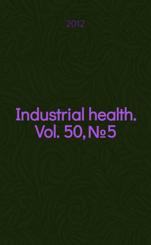 Industrial health. Vol. 50, № 5 : Hand-arm vibration risk = Кисть руки и вибрационный риск
