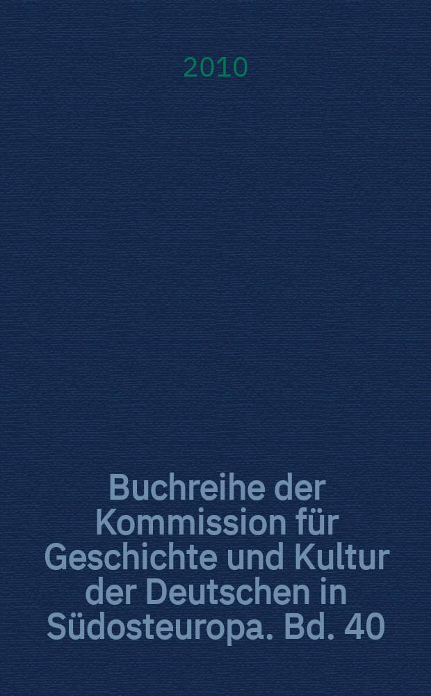 Buchreihe der Kommission für Geschichte und Kultur der Deutschen in Südosteuropa. Bd. 40 : Die Ansiedlung der Deutschen in Ungarn = С приходом немцев в Венгрию