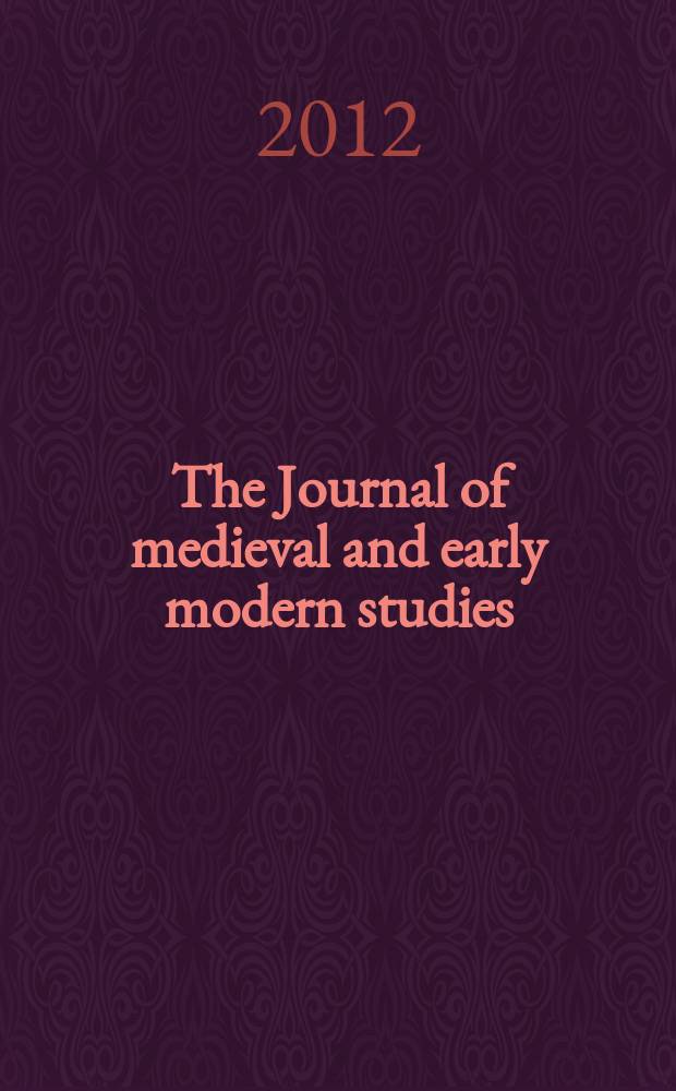 The Journal of medieval and early modern studies : Formerly The journal of medieval and Renaissance studies. Vol. 42, № 1 : Virtue, identity and agency = Добродетель, идентичность и деятельность: этические образования от средневековья до раннего нового времени