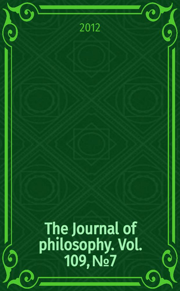 The Journal of philosophy. Vol. 109, № 7
