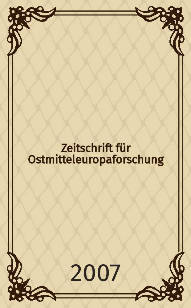 Zeitschrift f&uuml;r Ostmitteleuropaforschung : N. F. der "Zeitschrift f&uuml;r Ostforschung". Jg. 56 2007, указ.