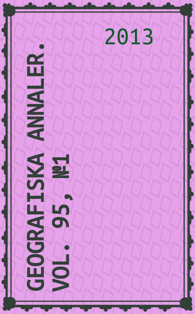 Geografiska annaler. Vol. 95, № 1 = Тамерлан в Восточной Азии