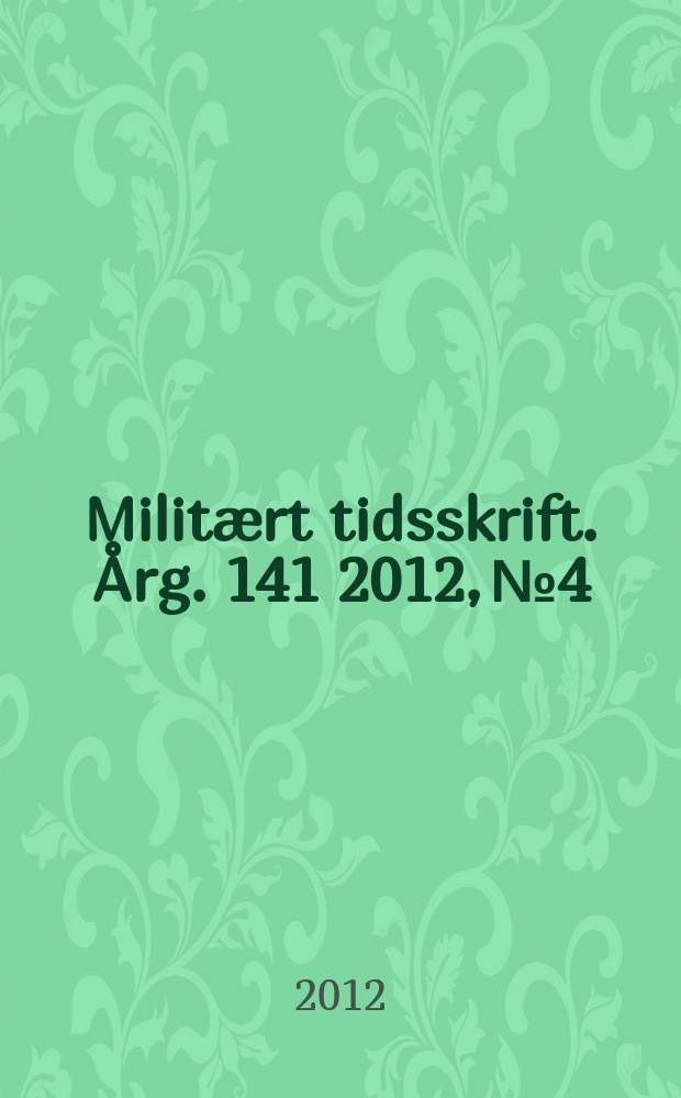Militært tidsskrift. Årg. 141 2012, № 4