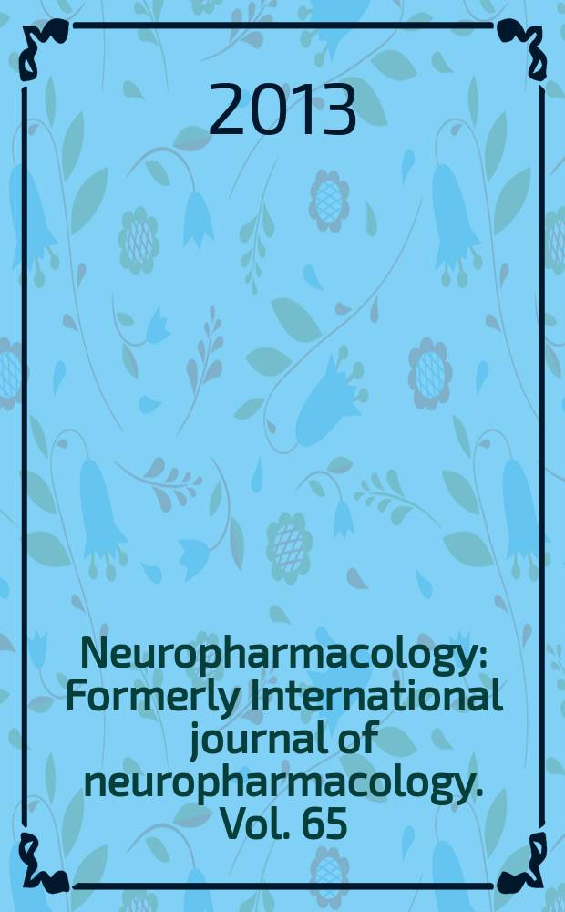 Neuropharmacology : Formerly International journal of neuropharmacology. Vol. 65