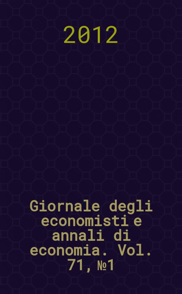 Giornale degli economisti e annali di economia. Vol. 71, № 1 : Papers from the XXII SIEP annual conference