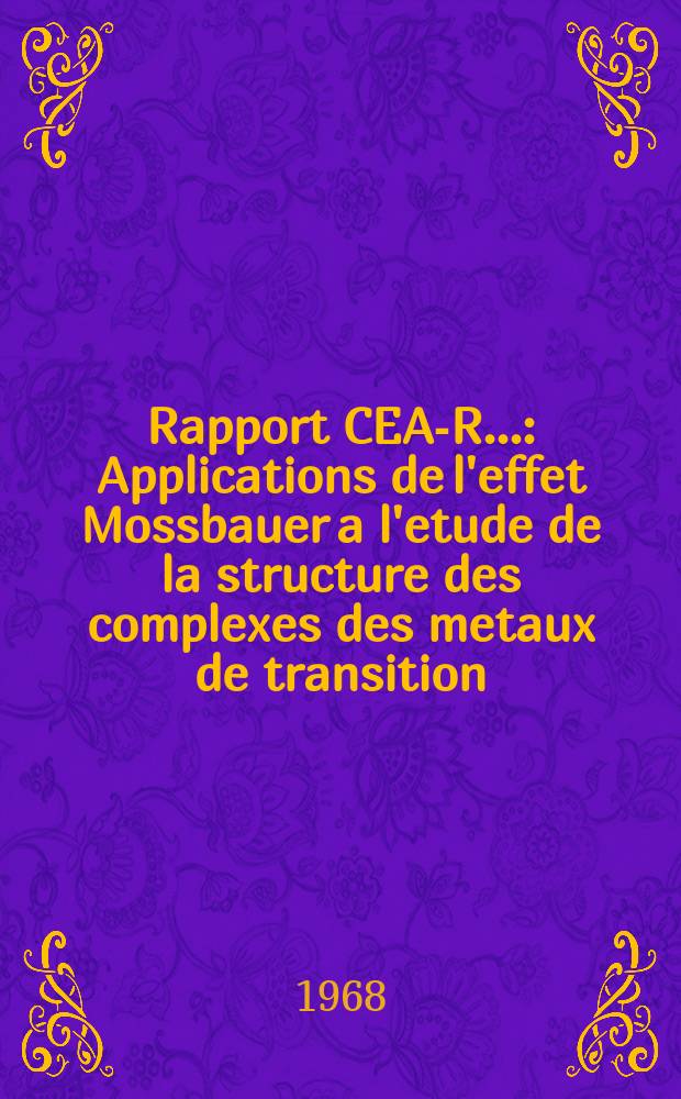 Rapport CEA-R.. : Applications de l'effet Mossbauer a l'etude de la structure des complexes des metaux de transition