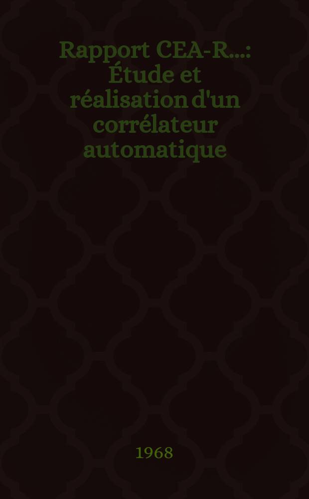 Rapport CEA-R.. : Étude et réalisation d'un corrélateur automatique