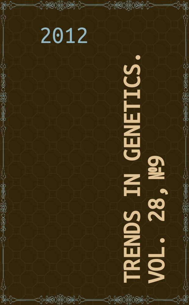 Trends in genetics. Vol. 28, № 9