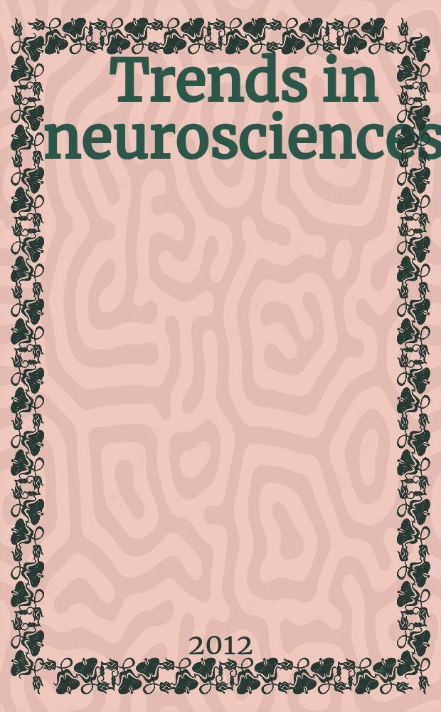 Trends in neurosciences : TINS. Vol. 35, № 6