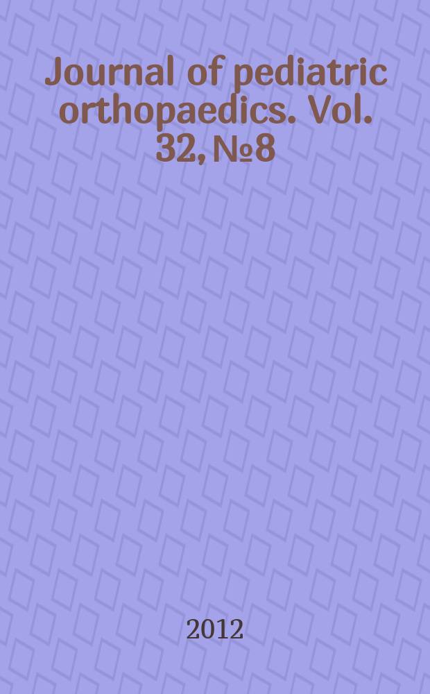 Journal of pediatric orthopaedics. Vol. 32, № 8