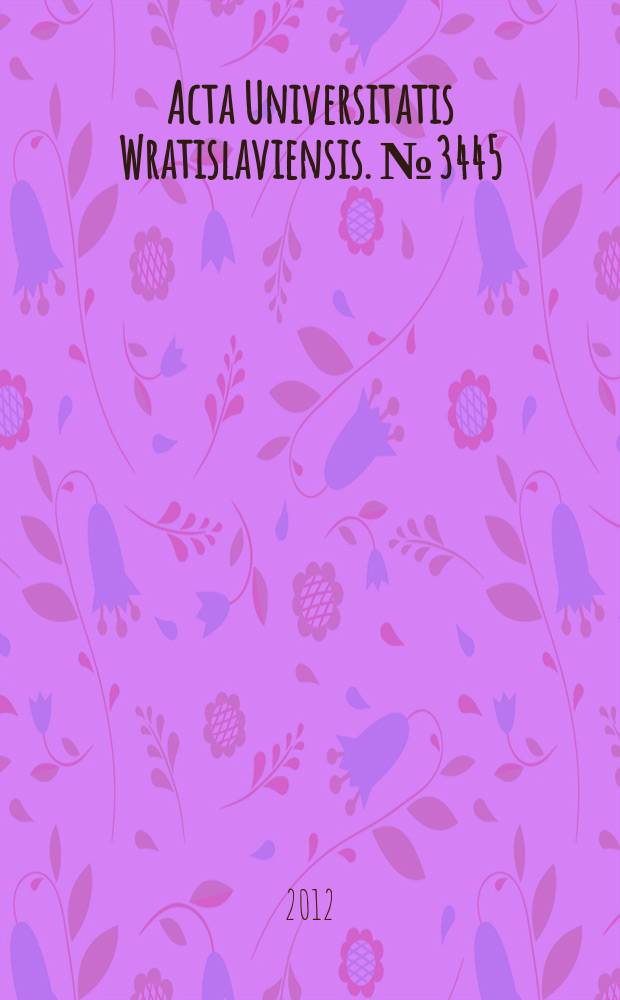 Acta Universitatis Wratislaviensis. № 3445
