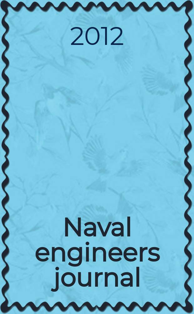 Naval engineers journal : Formerly the Journal of the American society of naval engineers. Vol. 124, № 3