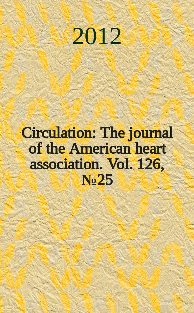 Circulation : The journal of the American heart association. Vol. 126, № 25