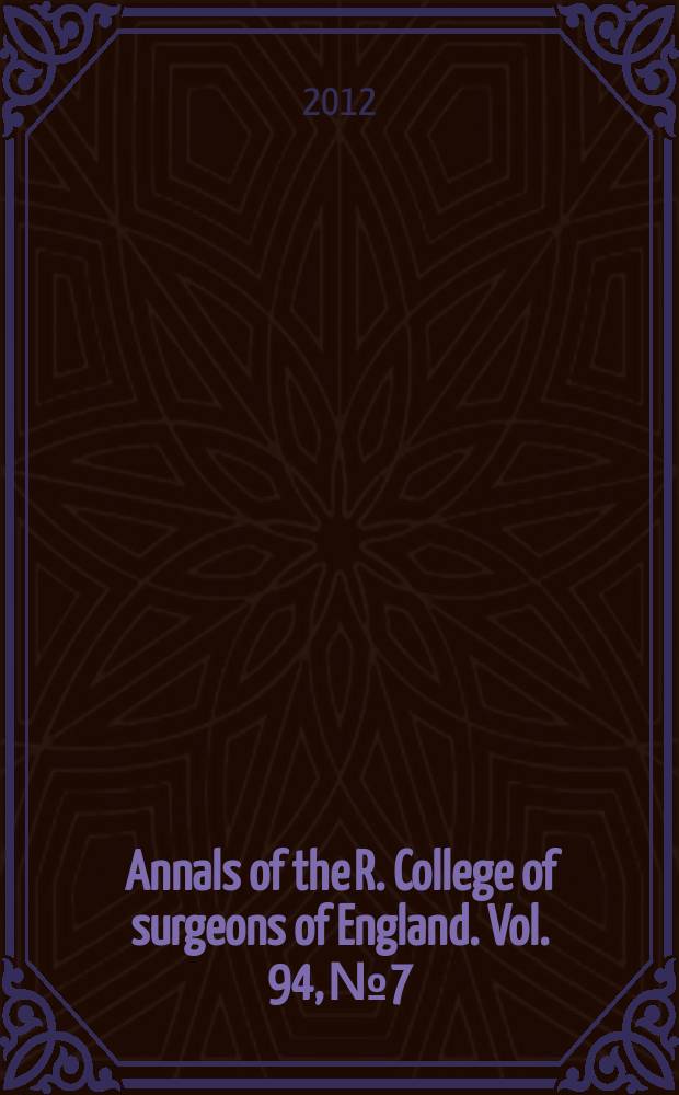 Annals of the R. College of surgeons of England. Vol. 94, № 7