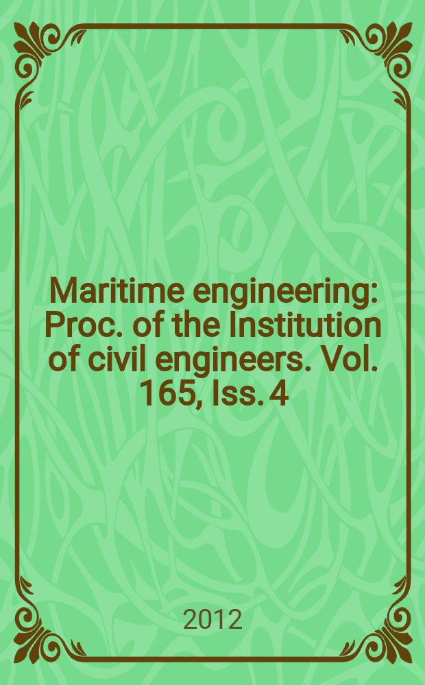 Maritime engineering : Proc. of the Institution of civil engineers. Vol. 165, Iss. 4