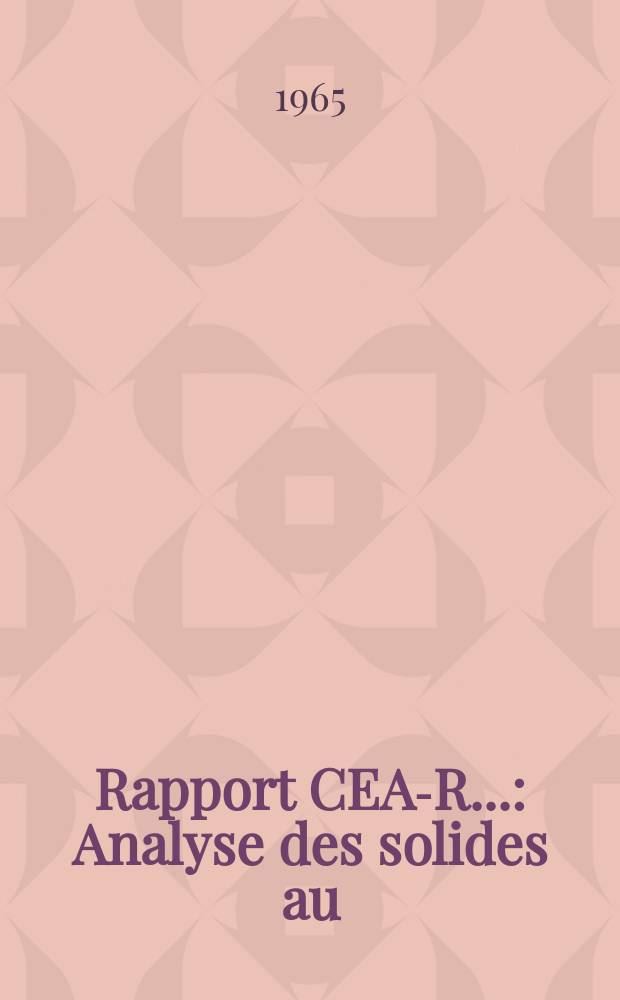 Rapport CEA-R.. : Analyse des solides au