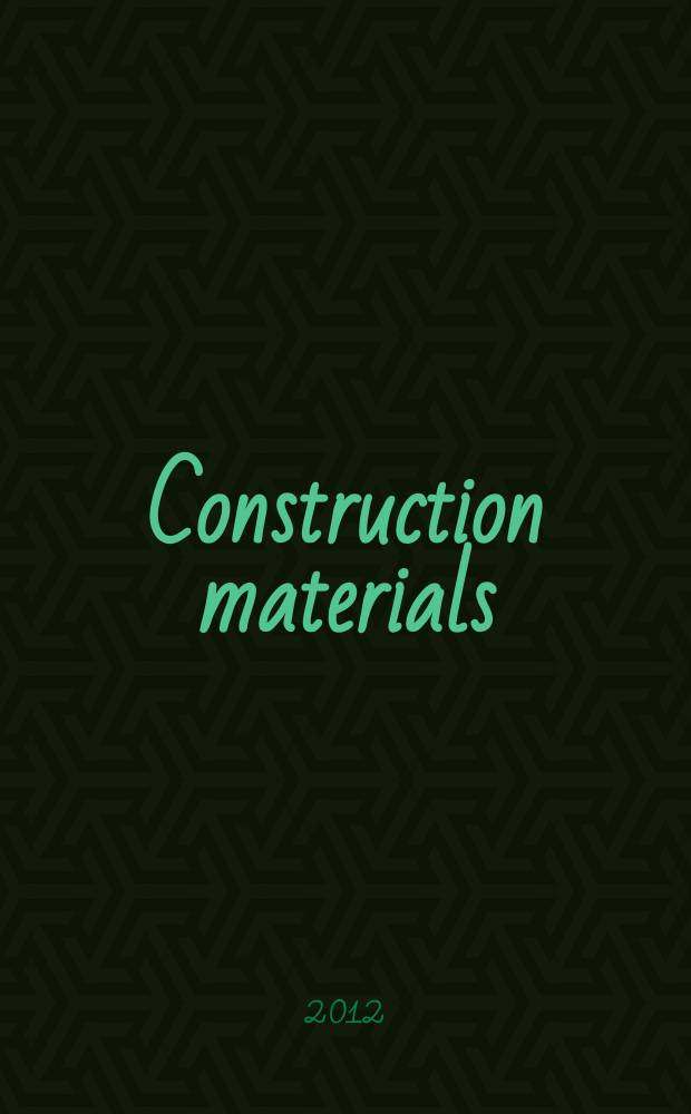Construction materials : proceedings of the Institution of civil engineers. Vol. 165, iss. 6