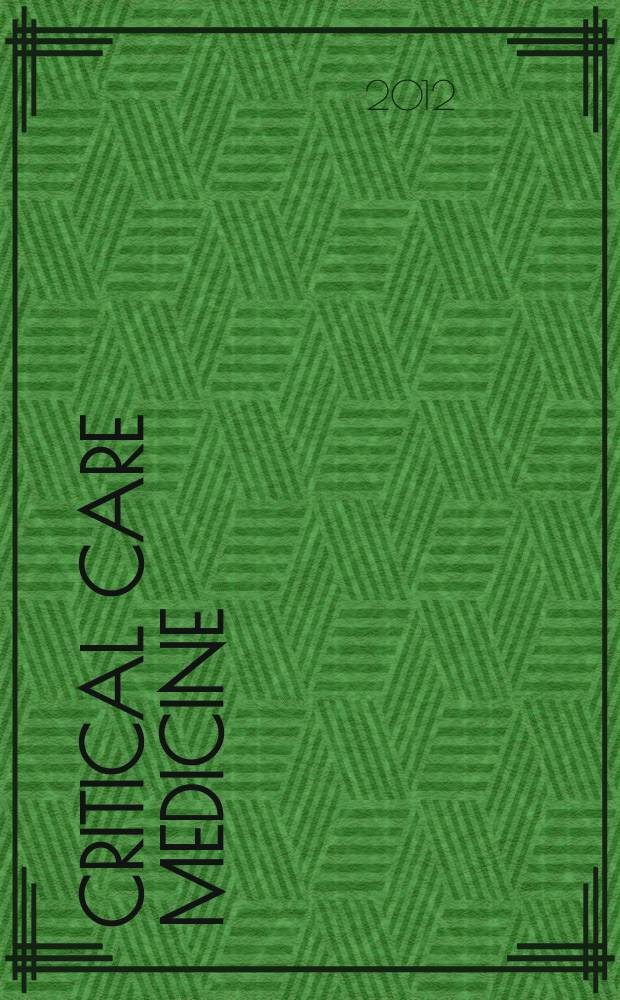 Critical care medicine : Offic. j. of the Soc. of critical care medicine. Vol. 40, № 11