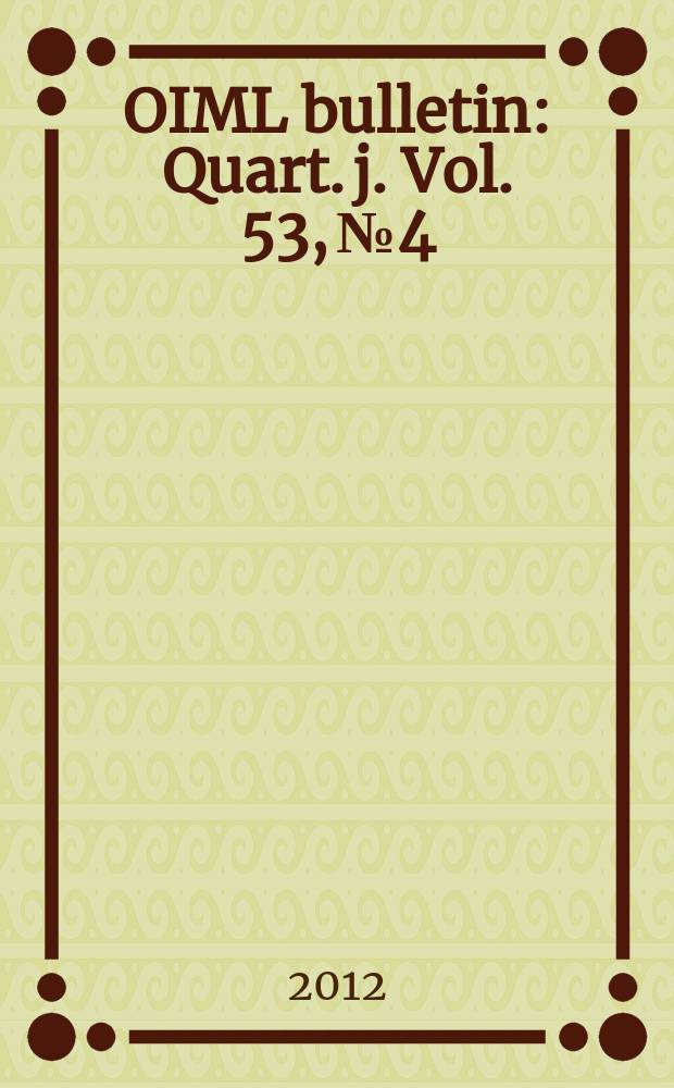 OIML bulletin : Quart. j. Vol. 53, № 4