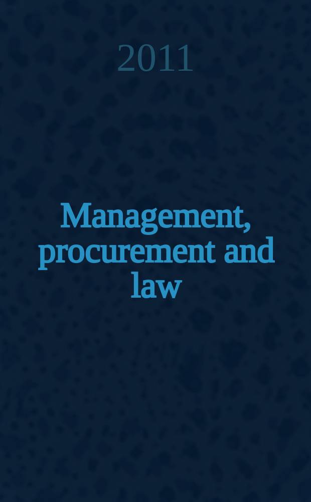 Management, procurement and law : proceedings of the Institution of civil engineers. Vol. 164, iss. 4