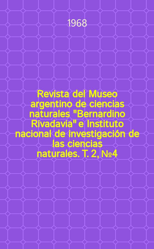 Revista del Museo argentino de ciencias naturales "Bernardino Rivadavia" e Instituto nacional de investigaci&oacute;n de las ciencias naturales. T. 2, № 4 : Foramin&iacute;feros y Tecamebas de la parte inferior del r&iacute;o Quequ&eacute;n Grande, provincia de Buenos Aires, Argentina = Фораминиферы и текамебы в нижней части провинции Рио-Гранде-Кекен Буэносайрес, Аргентина