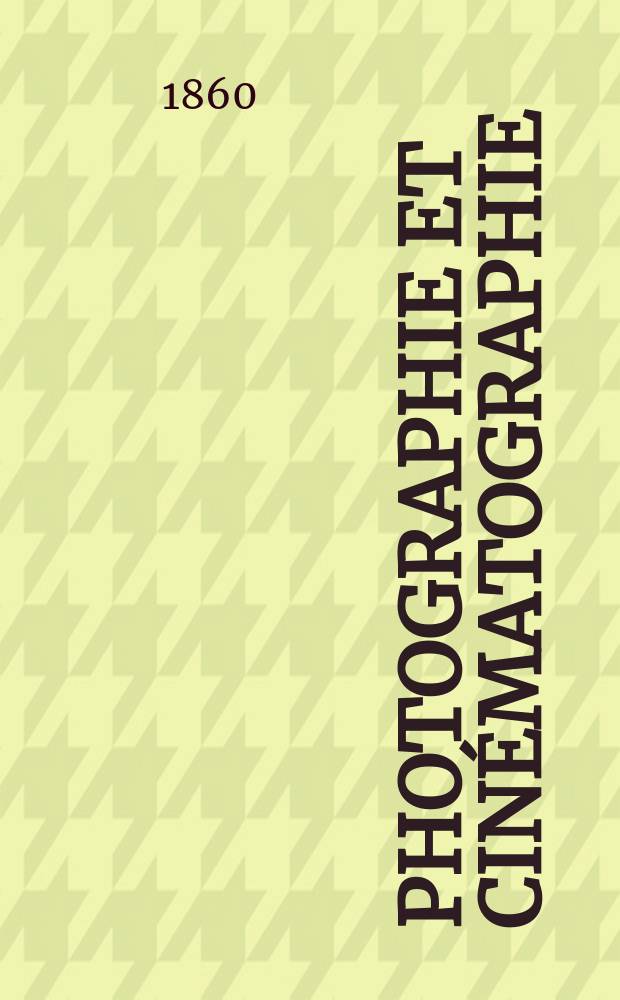 Photographie et cinématographie : Bulletin de la Société française de photographie et de cinématographie. T.6, № 6