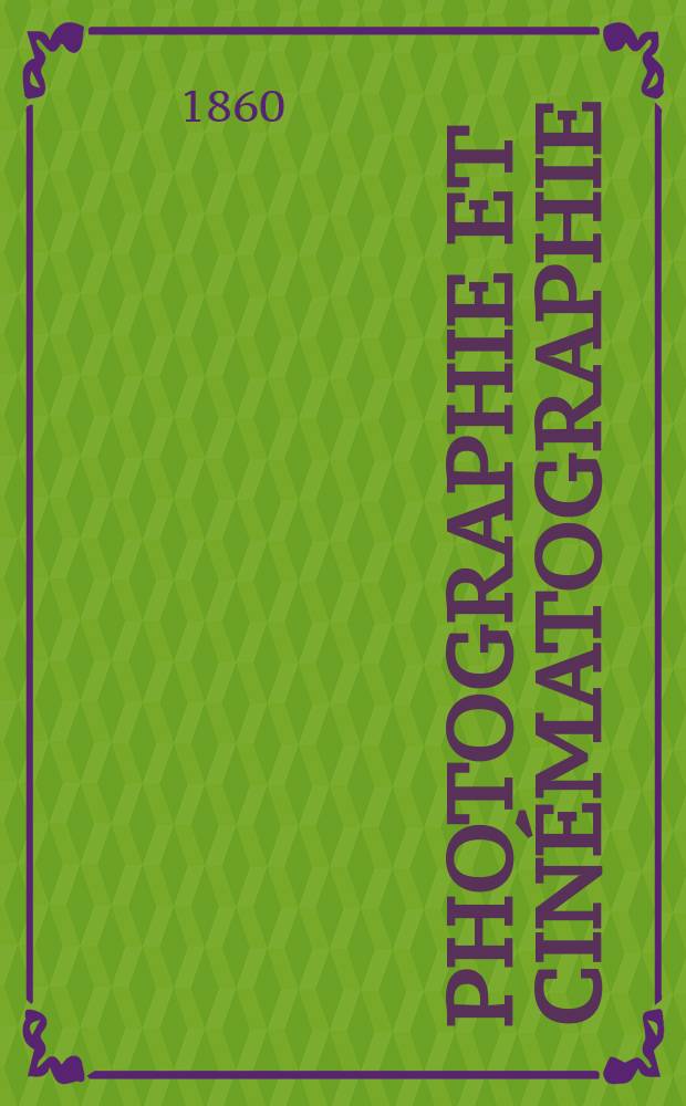 Photographie et cin&eacute;matographie : Bulletin de la Soci&eacute;t&eacute; fran&ccedil;aise de photographie et de cin&eacute;matographie. T.6, № 3