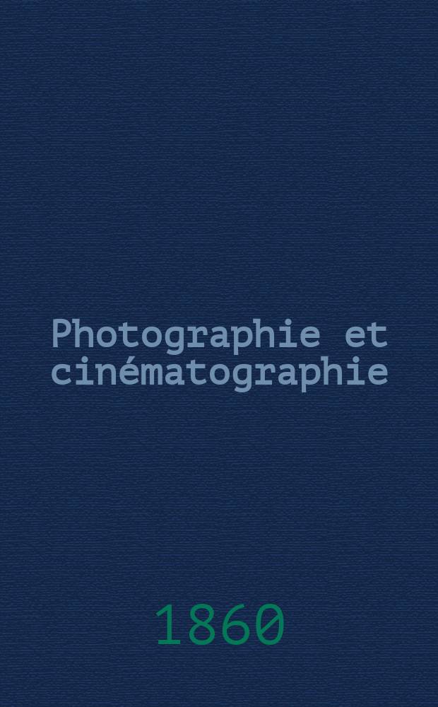 Photographie et cinématographie : Bulletin de la Société française de photographie et de cinématographie. T.6, № 12