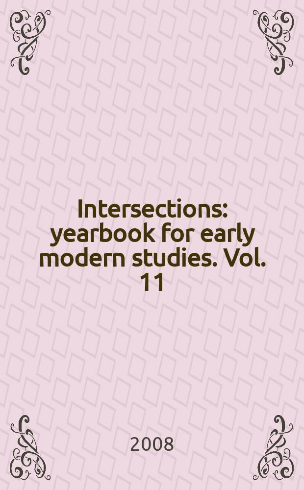 Intersections : yearbook for early modern studies. Vol. 11 : Philosophies of technology = Философия технологии