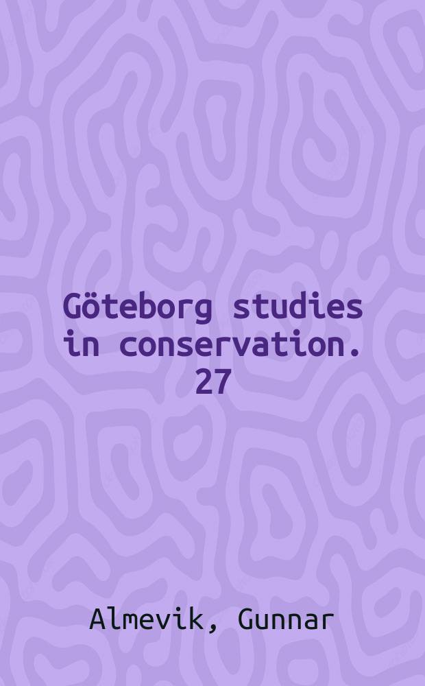 G&ouml;teborg studies in conservation. 27 : Byggnaden som kunskapsk&auml;lla = Здание как источник знаний = Здание как знание