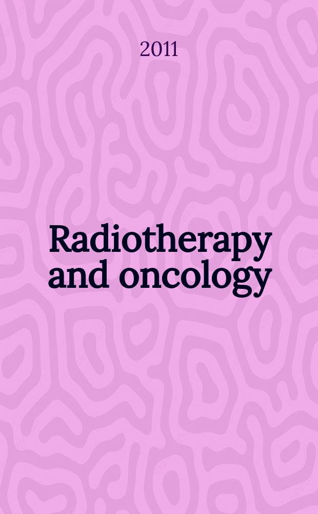 Radiotherapy and oncology : J. of the Europ. soc. for therapeutic radiology a. oncology. Vol. 101, № 1 : Highlights from the 12th International ESTRO- Wolfsberg meeting on molecular radiation biology/oncology 201 = Материалы 12-го Международного съезда , посвященного молекулярной радиационной биологии / онкологии