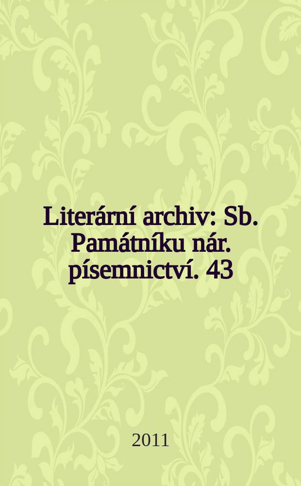 Literární archiv : Sb. Památníku nár. písemnictví. 43 : Komu svěřiti tento list? = Кому доверить это письмо?