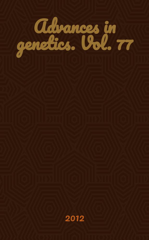 Advances in genetics. Vol. 77 : Gene-environment interplay