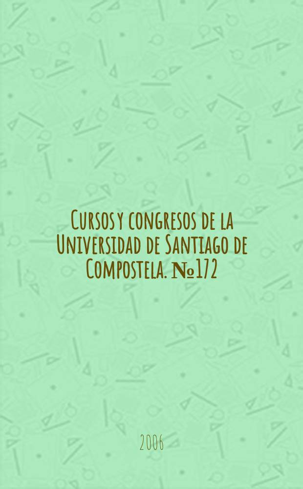 Cursos y congresos de la Universidad de Santiago de Compostela. № 172 : Galicia & Terranova & Labrador