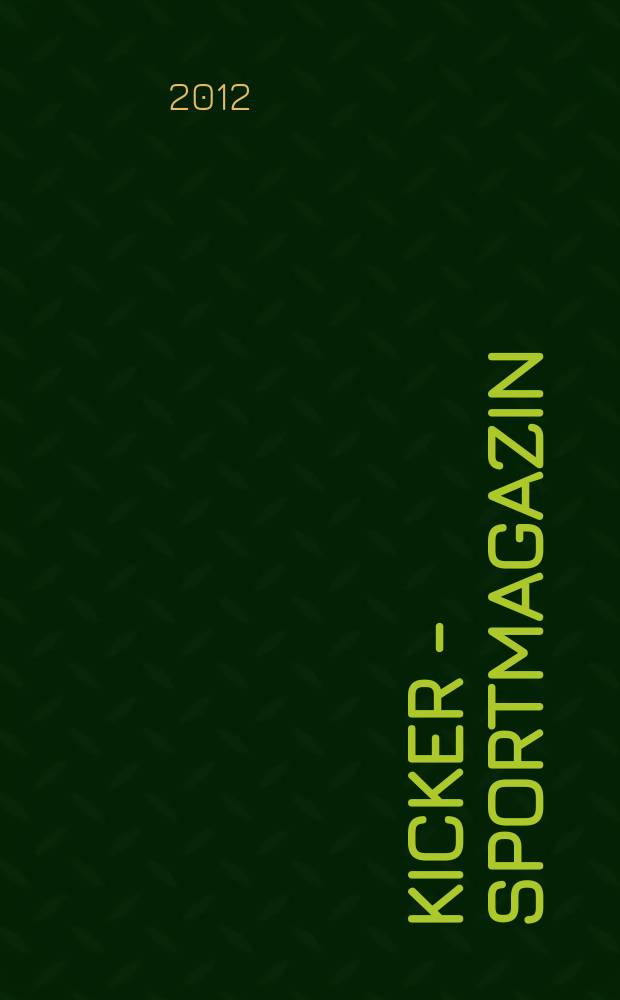 Kicker - Sportmagazin : Deutschlands gr&ouml;sste Sportzeitung. 2012 к № 76, Beil. : Premier League