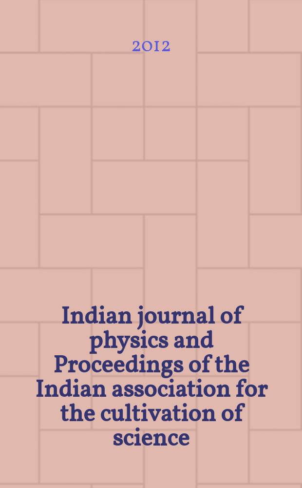 Indian journal of physics and Proceedings of the Indian association for the cultivation of science : Publ. in collab. with the Indian physical society. Vol. 86, № 7
