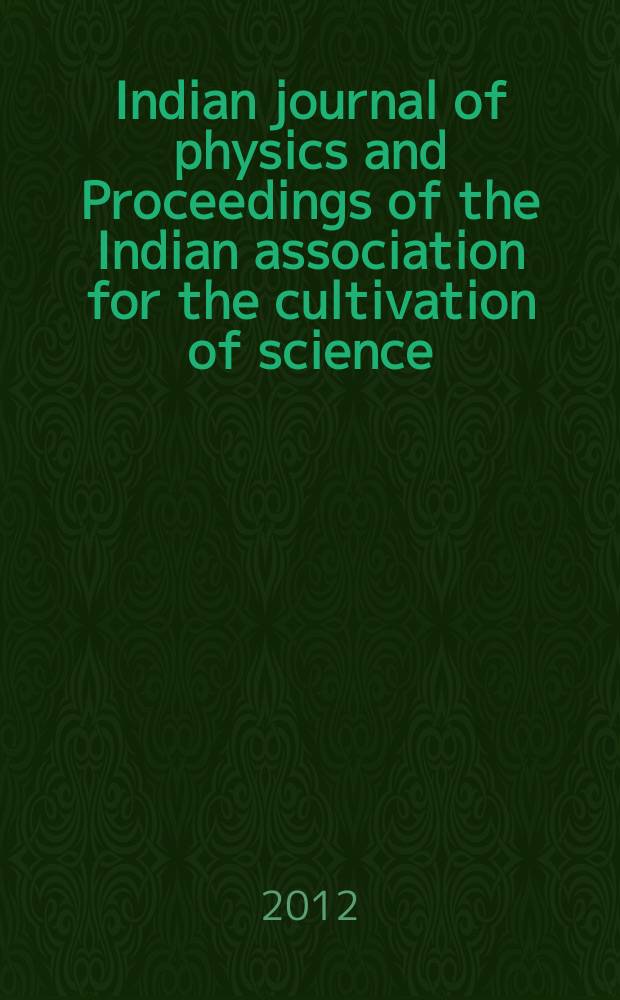 Indian journal of physics and Proceedings of the Indian association for the cultivation of science : Publ. in collab. with the Indian physical society. Vol. 86, № 3 : Special issue on gas-phase molecular spectroscopy dedicated to the 75th birth anniversary of Professor Mihir Chowdhury