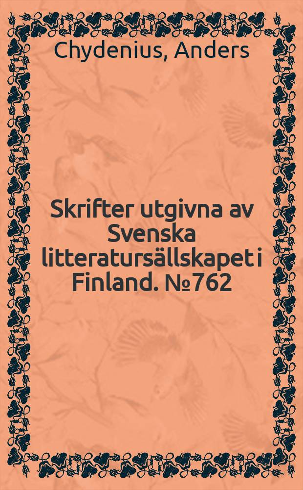 Skrifter utgivna av Svenska litteraturs&auml;llskapet i Finland. № 762:1 : Samlade skrifter = Избранные труды.