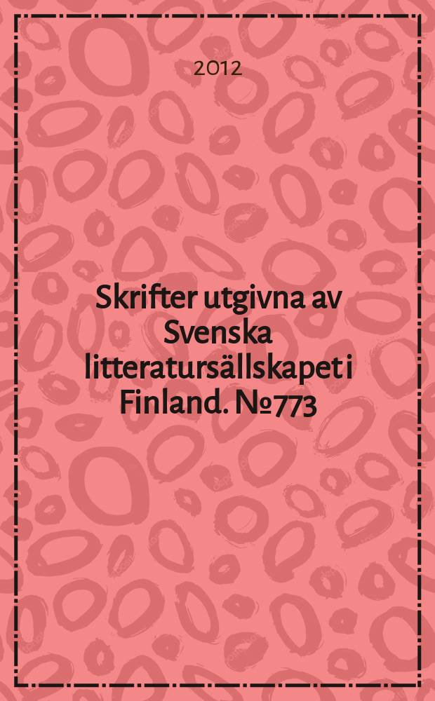 Skrifter utgivna av Svenska litteratursällskapet i Finland. № 773 : Helsingfors i ord och bild = Хельсинки в словах и картинках