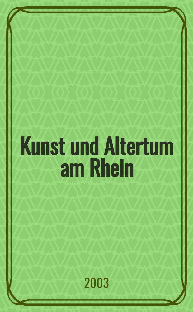 Kunst und Altertum am Rhein : Führer des Rheinischen Landesmuseums Bonn. № 144 : Rheinisches Landesmuseum Bonn = Земельный музей Бонн
