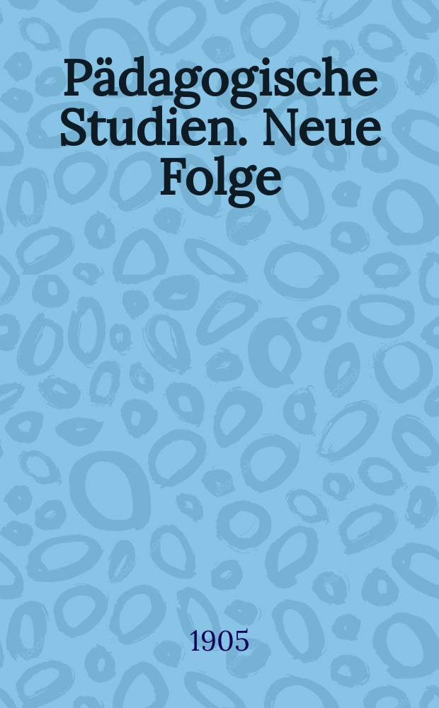 Pädagogische Studien . Neue Folge = Педагогические исследования