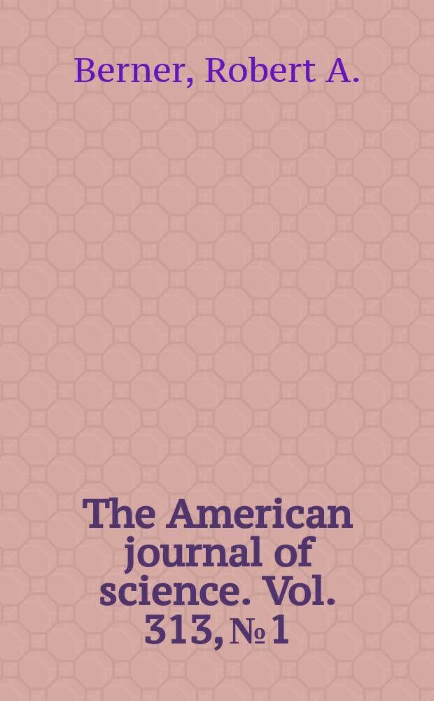 The American journal of science. Vol. 313, № 1 : From black mud to earth system science = От черного ила к науке о Земле .научная автобиография
