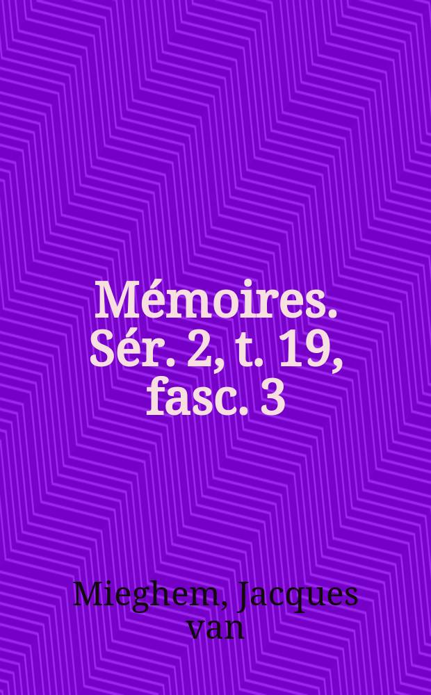 Mémoires. Sér. 2, t. 19, fasc. 3 : Contribution à l'étude du mouvement de l'air dans les perturbations d'altitude associées aux ondes du front polaire = Вклад в изучение движения воздуха в высотных возмущениях, связанных с полярными фронтальными волнами