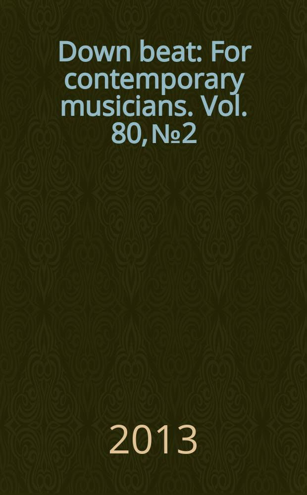 Down beat : For contemporary musicians. Vol. 80, № 2