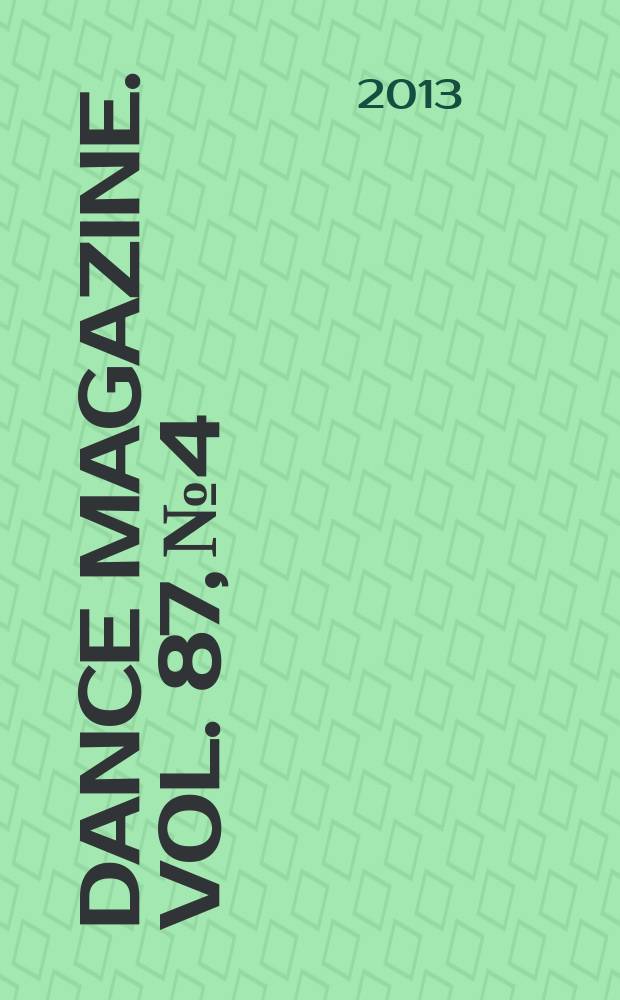 Dance magazine. Vol. 87, № 4