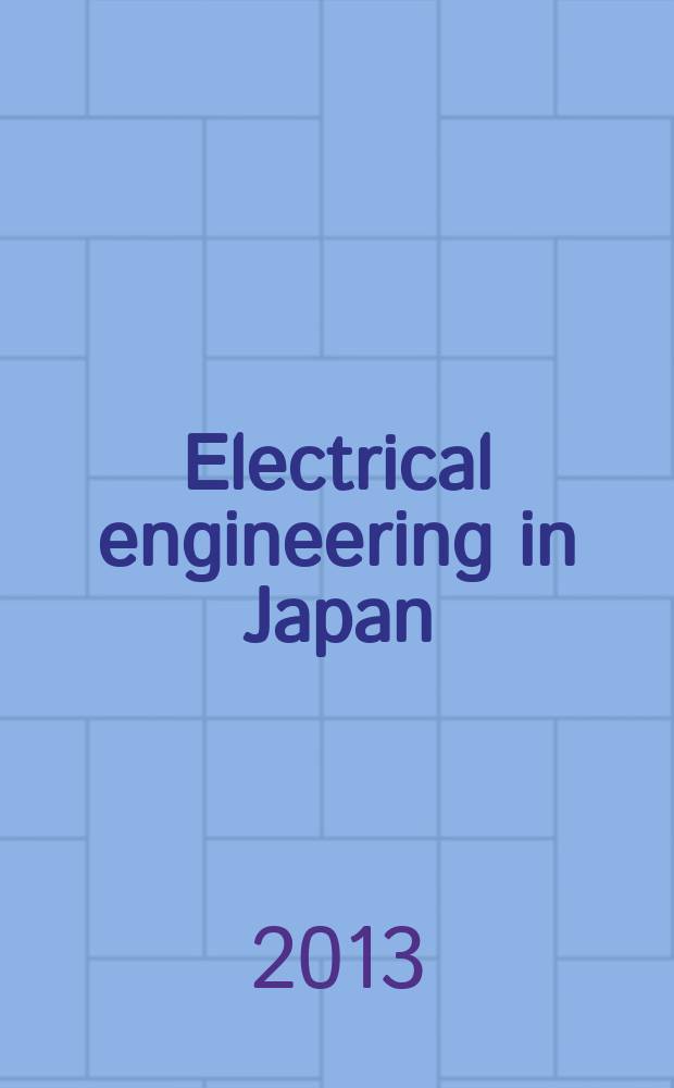 Electrical engineering in Japan : A transl. of the Denki Gakkai Ronbunshi (Transactions of the Inst. of electrical engineering in Japan). Vol. 183 № 1