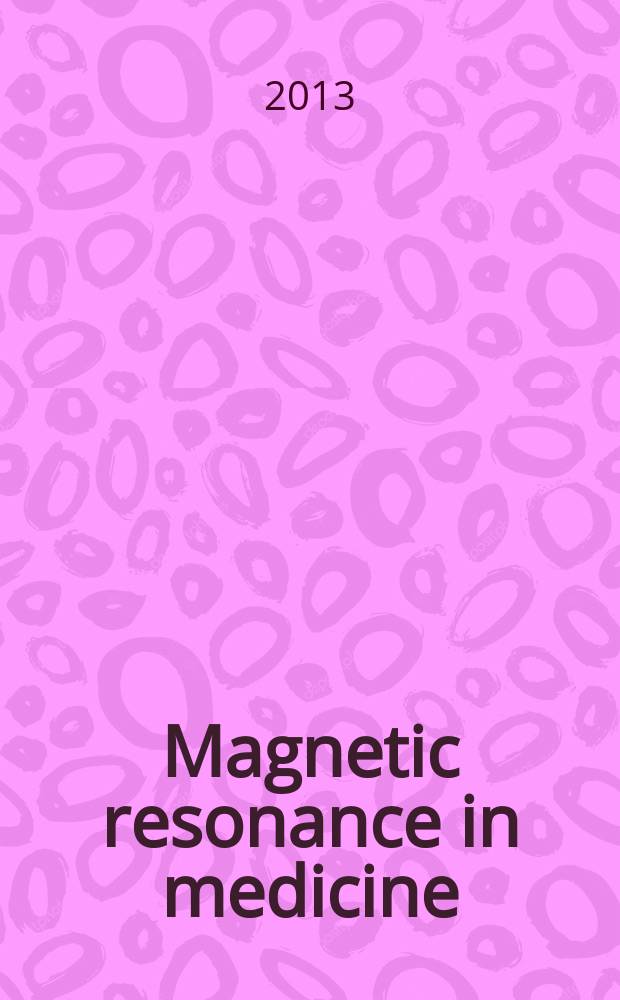 Magnetic resonance in medicine : MRM an official journal of the International society for magnetic resonance in medicine. Vol. 69, № 1