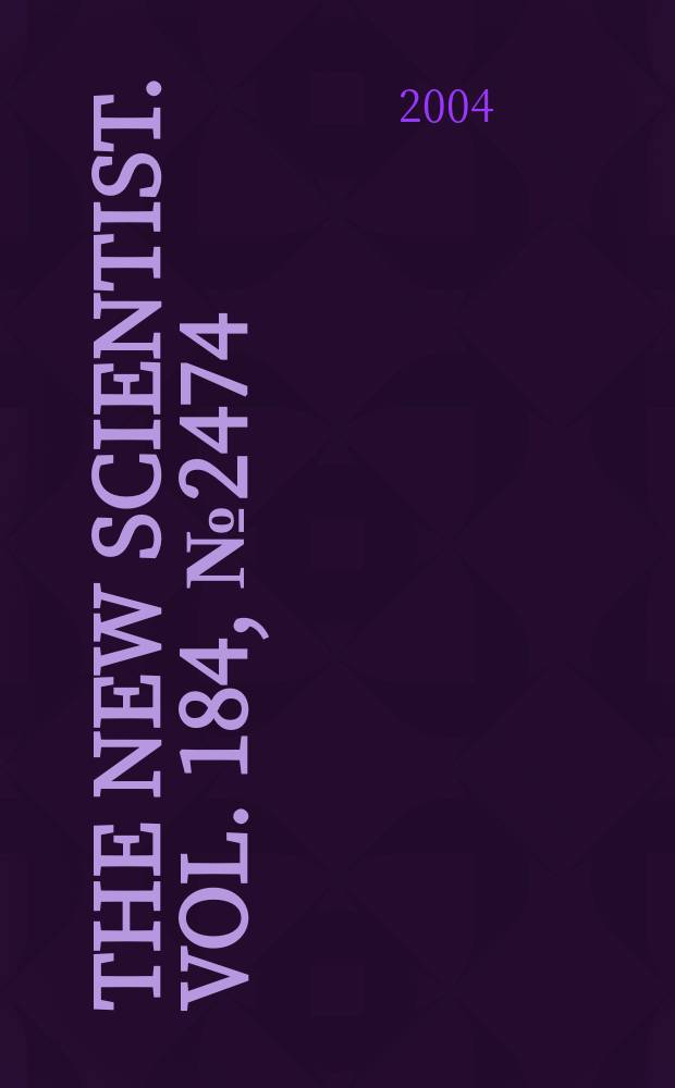 The New scientist. Vol. 184, № 2474